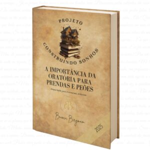 A Importância da Oratória para Prendas e Peões | E-book de Preparação Artística – 2025