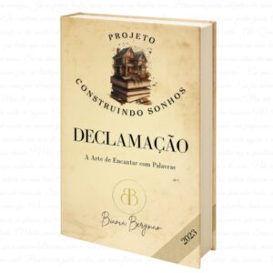 Declamação – A Arte de Encantar com Palavras | E-book por Bianca Bergmam