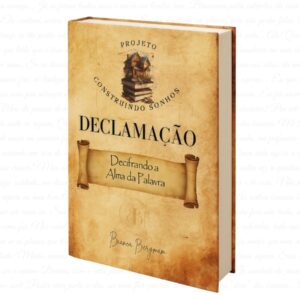 Declamação - Decifrando a Alma da Palavra